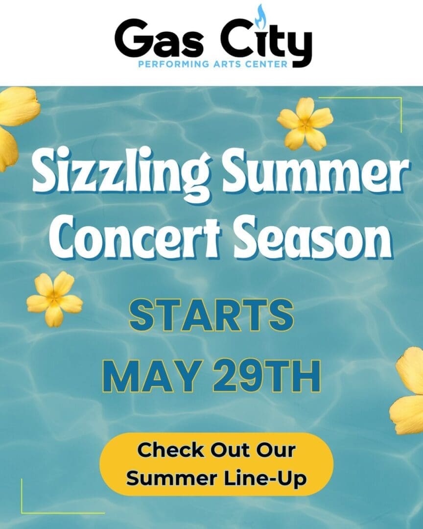 4-5 Summer Sizzling Season 3 - Gas City Performing Arts Center Summer Concert Season 2026