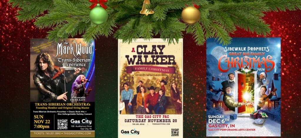 Treat Yourself to a Holiday Show - Gas City Performing Arts Center Treat yourself to a Holiday Show